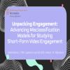 Unpacking Engagement: Advancing Misclassification Models for Studying Short-Form Video Engagement